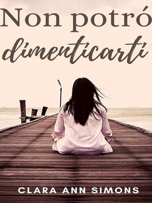 cover image of Non potró dimenticarti